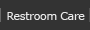 Restroom Care