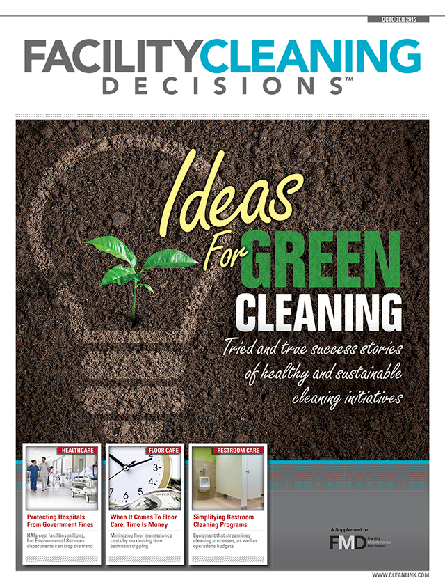 Facility Cleaning Decisions Print Issue October 2015