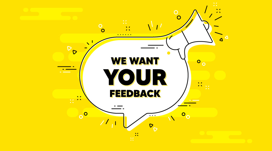 We want your feedback symbol. Alert megaphone yellow chat banner. Survey or customer opinion sign. Client comment. Your feedback chat message loudspeaker. Alert megaphone background. Vector